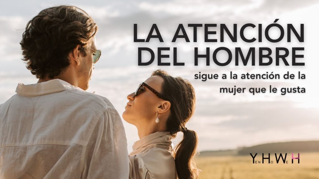 La atención del hombre sigue a la atención de la mujer que le gusta